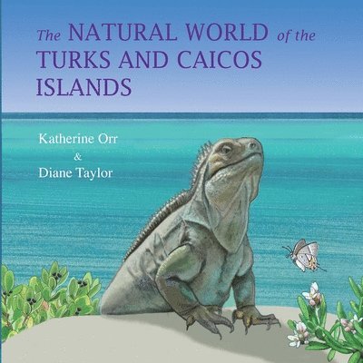 Katherine Orr - Natural World of the Turks and Caicos Islands, Häftad