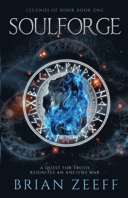 Brian Zeeff - Soulforge: Legends of Kohr, Häftad