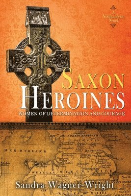 bokomslag Saxon Heroines