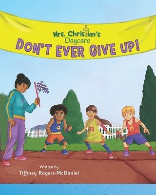 Don't Ever Give Up! 1