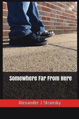 Somewhere Far From Here 1