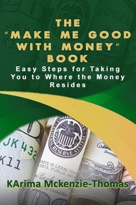 "Make Me Good With Money" Book