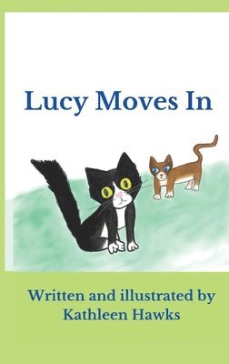 Kathleen Hawks - Lucy Moves In, Inbunden