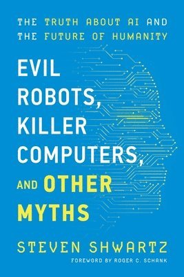 bokomslag Evil Robots, Killer Computers, and Other Myths