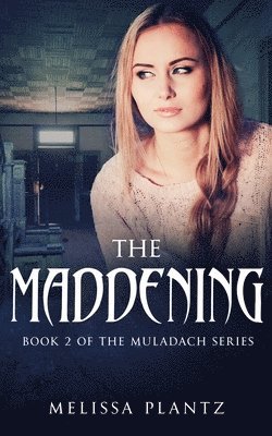 Maddening