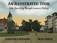 bokomslag An Illustrated Tour Color Your Way through Laconia's History