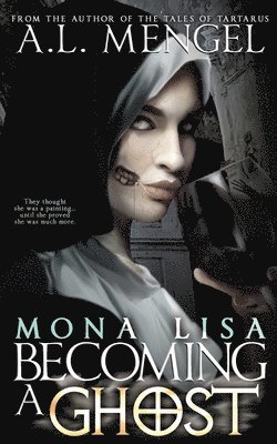 Mona Lisa, Becoming a Ghost