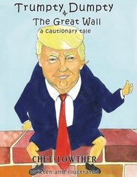 bokomslag Trumpty Dumpty and The Great Wall