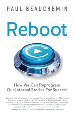 Reboot: How We Can Reprogram Our Internal Stories For Success 1