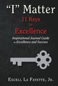 bokomslag 'I' Matter: 11 Keys to Excellence