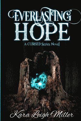 Kara Leigh Miller - Everlasting Hope, Häftad