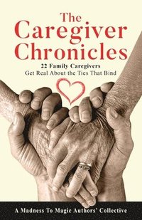 bokomslag Caregiver Chronicles