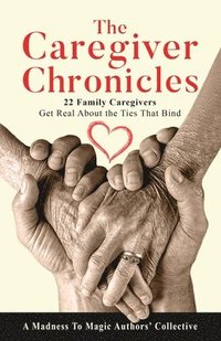 bokomslag The Caregiver Chronicles