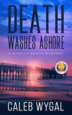Caleb Wygal - Death Washes Ashore, Inbunden
