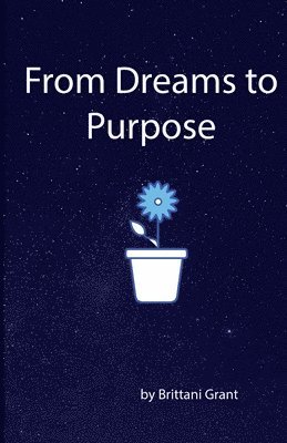 bokomslag From Dreams to Purpose