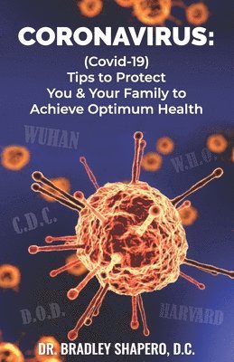 bokomslag Coronavirus: : (Covid-19) Tips for Protecting You & Your Family to Achieve Optimum Health