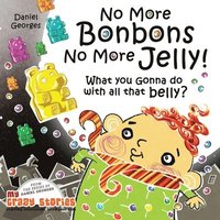 bokomslag No More Bonbons No More Jelly!