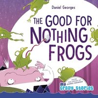 bokomslag The Good for Nothing Frogs