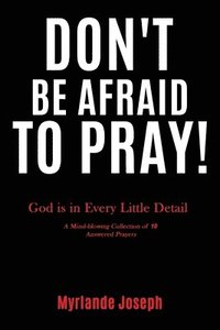 bokomslag Don't Be Afraid To Pray