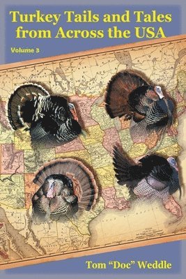 Turkey Tails and Tales from Across the USA 1
