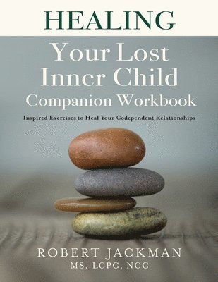 bokomslag Healing Your Lost Inner Child Companion Workbook