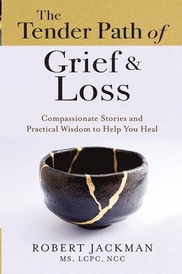 Robert Jackman - Tender Path of Grief & Loss, Häftad