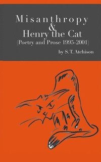 bokomslag Misanthropy and Henry the Cat: (Poetry and Prose 1995-2001)