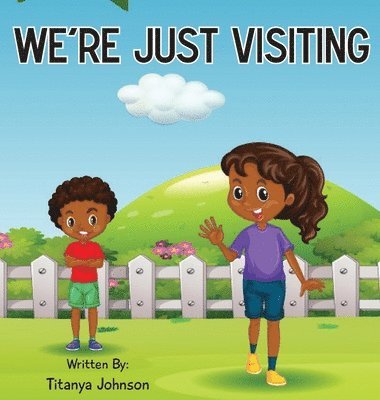Titanya Johnson, Titanya, Johnson - We're Just Visiting, Inbunden