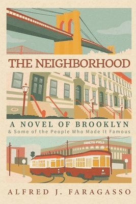 bokomslag The Neighborhood: A Novel of Brooklyn & Some of the People Who Made It Famous