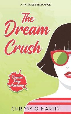 The Dream Crush 1