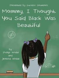 bokomslag Mommy, I Thought You Said Black Was Beautiful