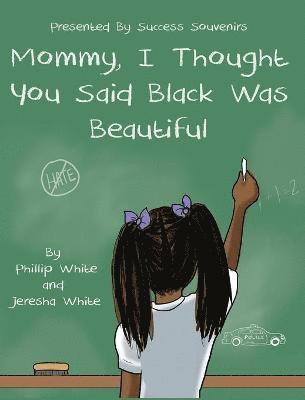 bokomslag Mommy, I Thought You Said Black Was Beautiful