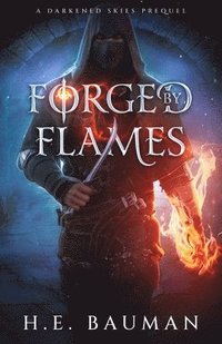 bokomslag Forged by Flames