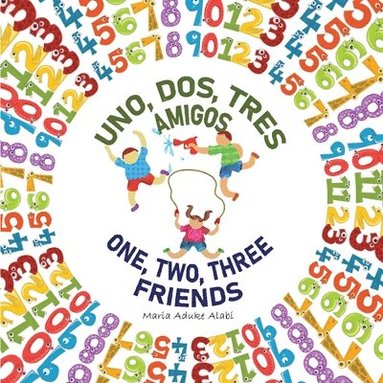 bokomslag Uno, Dos, Tres Amigos - One, Two, Three Friends