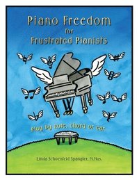 bokomslag Piano Freedom for Frustrated Pianists