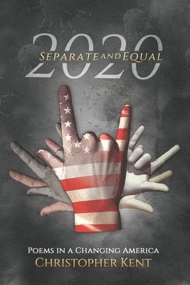 2020 Separate AND Equal: Poems in a Changing America 1