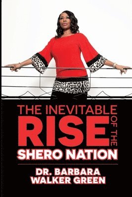 bokomslag Inevitable Rise of the Shero Nation