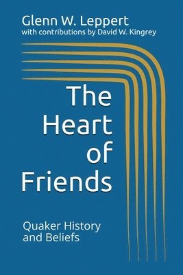 David W Kingrey, Glenn W Leppert, David W. Kingrey, Glenn W. Leppert - Heart of Friends, Häftad