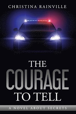 bokomslag The Courage to Tell: A Book About Secrets