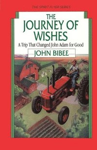 bokomslag The Journey of Wishes: A Trip that Changed John Adam for Good