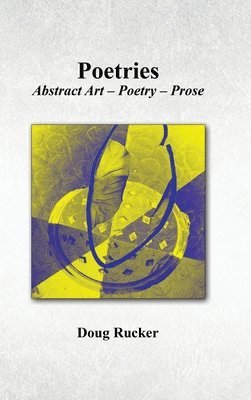 Poetries; Abstract Art - Poetry - Prose 1