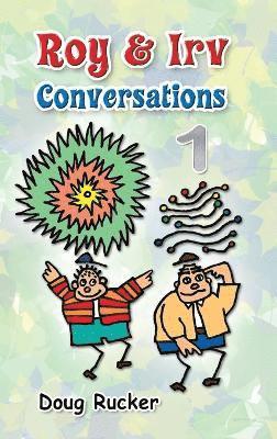 Roy and Irv Conversations - 1 1