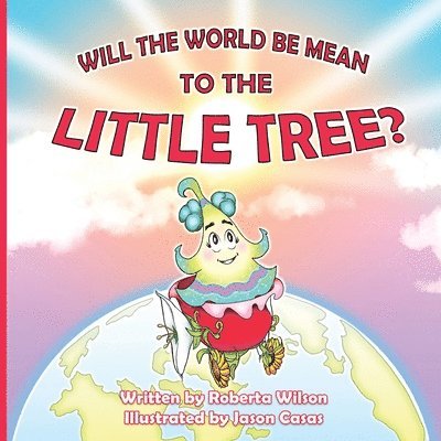 Will The World Be Mean To The Little Tree 1