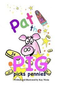 bokomslag Pat the Pig Picks Pennies