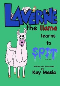 bokomslag Laverne the Llama learns to Spit