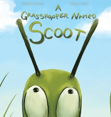 bokomslag A Grasshopper Named Scoot