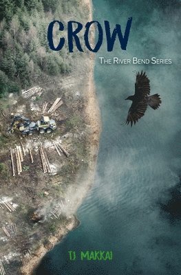 CROW The River Bend Series 1