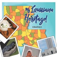 bokomslag My Louisiana Heritage!