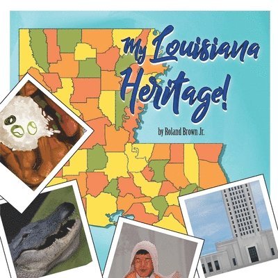 My Louisiana Heritage! 1