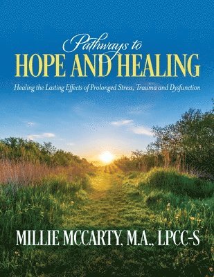 Mildred McCarty Ma Lpcc-S - Pathways to Hope and Healing, Häftad